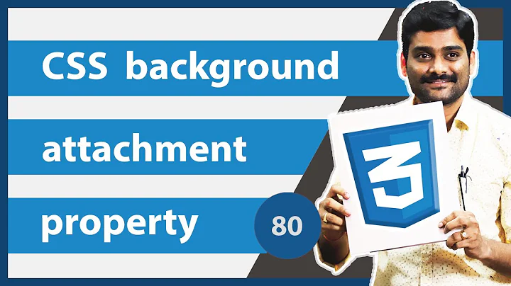 CSS background-attachment Property | Fixed or Scrolling Background Image in CSS - CSS Tutorial 80