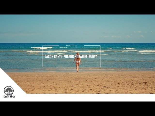 Jason Ranti - Pulang Ke Rahim Ibunya [LYRIC]