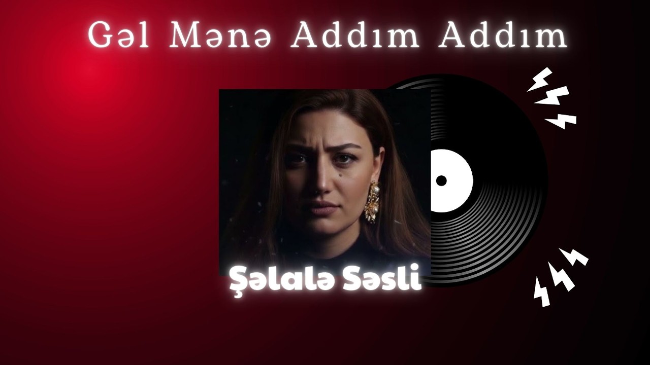 Gəl Mənə Addım Addım – Şəlalə Səsli 2026 | By Faryd