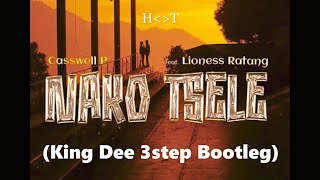 Casswell P feat. Lioness Ratang - Nako Tsele (King Dee 3step Bootleg)