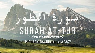 Surah At Tur (The Mountain) | Mishary Rashid Alafasy | سورة الطور