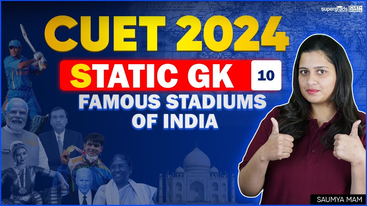 Static GK - CUET 2024 General Test | Famous Stadiums of India | By ...