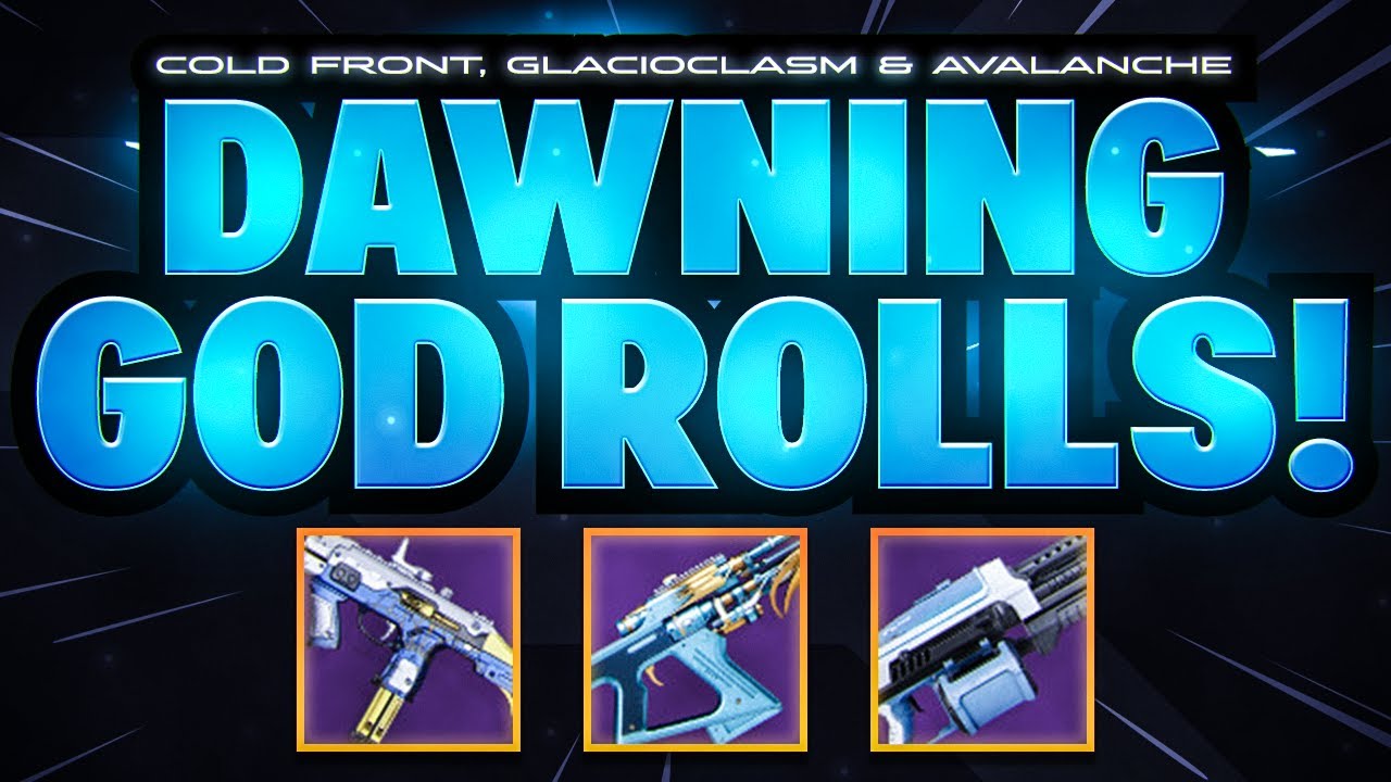 DESTINY 2 | PVE & PVP GOD ROLLS FOR THE DAWNING WEAPONS! (COLD FRONT, GLACIOCLASM & AVALANCHE)
