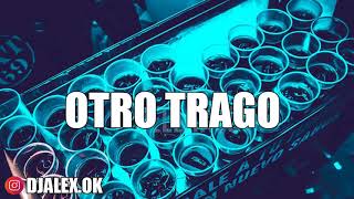 OTRO TRAGO REMIX   SECH ✘ DARELL ✘ DJ ALEX FIESTERO REMIX (resubido)