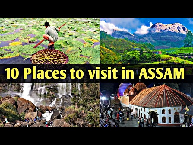 Top 10 Must-visit Places in Assam