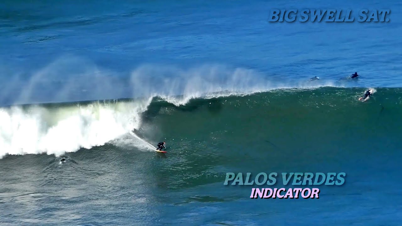 Palos Verdes Indicator Big Sat. WNW Surf 2.7.26