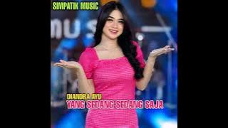 Diandra Ayu - Yang Sedang Sedang Saja,.