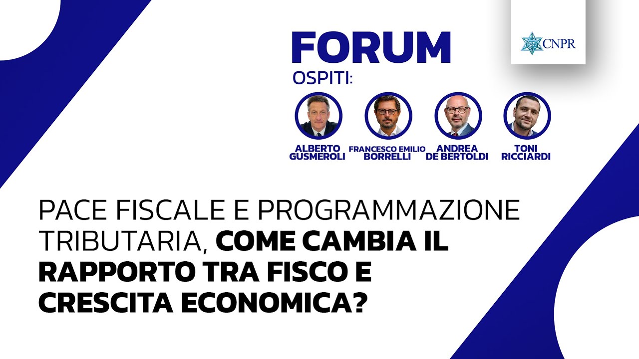 CNPR FORUM - COME CAMBIA IL RAPPORTO TRA FISCO E CRESCITA ECONOMICA?