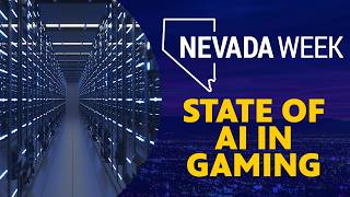 State of AI in Gaming | Nevada Week