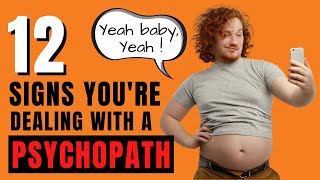 12 Signs You Are Dealing with A Psychopath