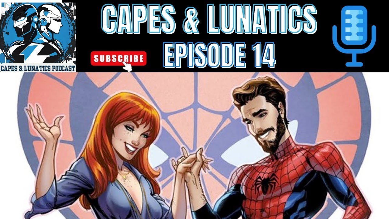 The New Capes & Lunatics Ep #14 (LGY 
