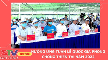 STV - Sóc Trăng hưởng ứng Tuần lễ Quốc gia phòng, chống thiên tai năm 2022