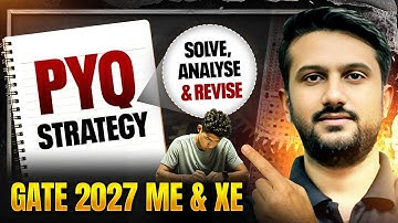 GATE 2027 PYQ Strategy : How to Solve, Analyse & Revise for ME & XE