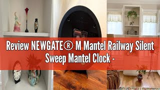 Review NEWGATE® M Mantel Railway Silent Sweep Mantel Clock - 'No Tick' - A Modern Mantelpiece Clock