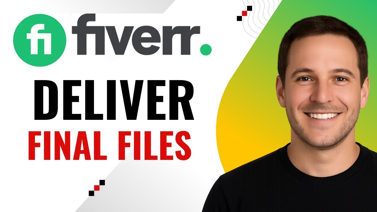 How to Deliver Final Files on Fiverr – Step-by-Step Guide