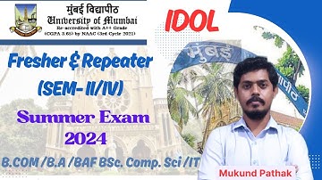 MU IDOL Fresher/Repeater (SEM-II/IV)Exam Date Declared l BCom/BA/BAF l BSc Comp.Sci./IT l Mukund sir