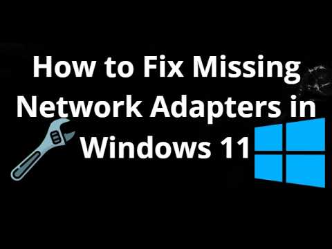 How to Fix Missing Network Adapters in Windows 11 - Easy Solution Guide ...