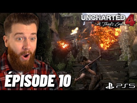 UNCHARTED 4 LET'S PLAY FR #10 : ENCORE UN ÉPISODE DE DINGUE 😱 (JEU COMPLET)