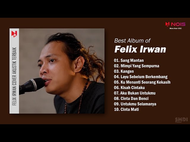 Sang Mantan - Felix Irwan (Full Album) class=