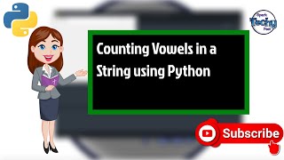 Counting Vowels in a String | How to Count Vowels in Python | YouTube Python Programming Guide