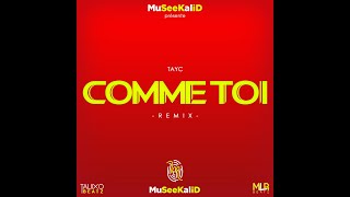 Video thumbnail of "Tayc - comme toi Remix kizomba Kompa"