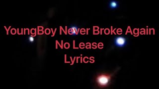 YoungBoy Never Broke Again - No Lease (Lyrics Video)