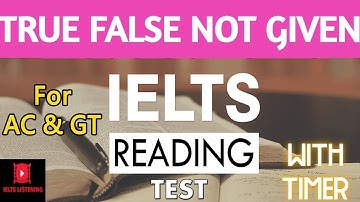 IELTS TRUE FALSE NOT GIVEN PRACTICE  IELTS READING PRACTICE TEST 2025 WITH ANSWERS FILL IN BLANKS