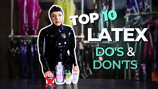 TOP 10 Latex DO'S and DONT'S!