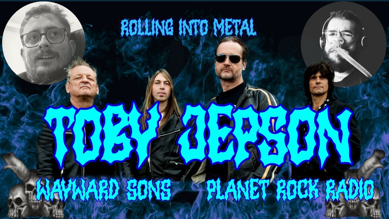 TOBY JEPSON OF WAYWARD SONS AND PLANET ROCK RADIO - SEASON 2 EPISODE 2