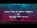 James Dean & Audrey Hepburn - Sleeping With Sirens Acoustic ( LyricsVideo )