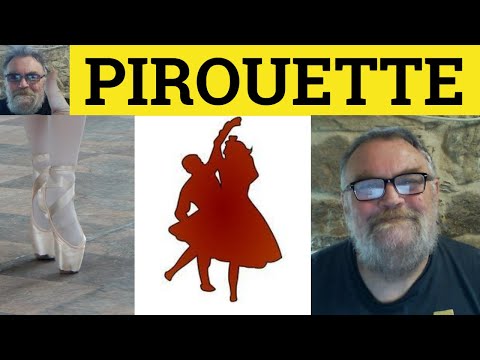 فيديو: لا معنى pirouette؟