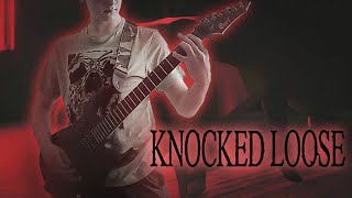 Knocked Loose - Everything is Quiet Now [Guitar Cover]