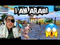 I AM ARABIC 😜 NOT PAKISTANI NOT INDIAN 😂 | PUBG MOBILE