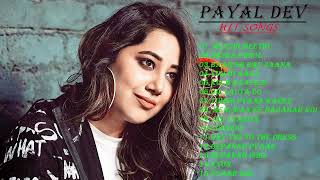 Payal Dev /Top 15 Best Payal Dev Superhit Songs | Bollywood Romantic Hit Songs