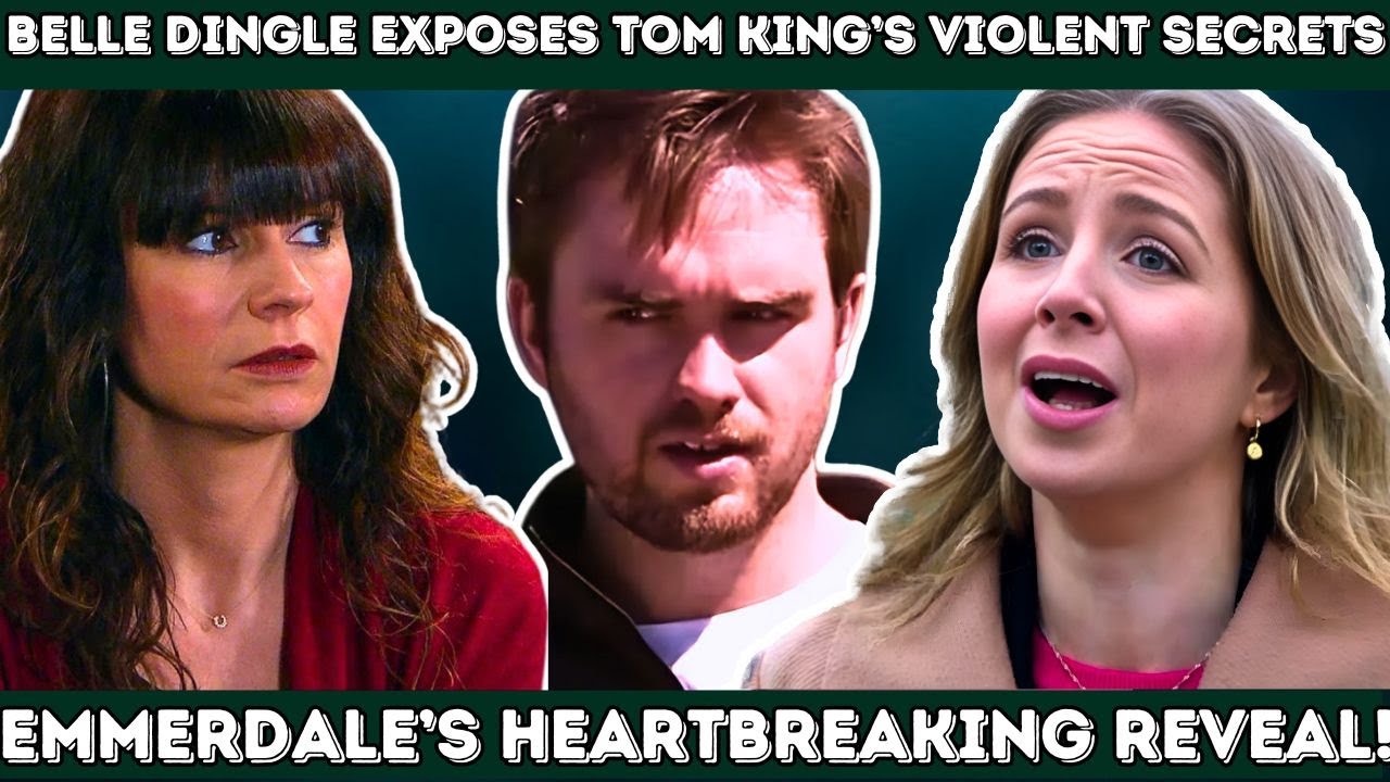 OMG! Heartbreaking! Belle Exposes Tom King's Violent Behavior in Emmerdale! Must  Watch! - YouTube