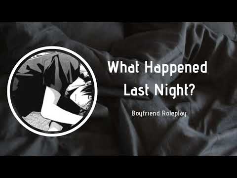 What Happened Last Night? [Boyfriend Roleplay][Hangover Care] ASMR