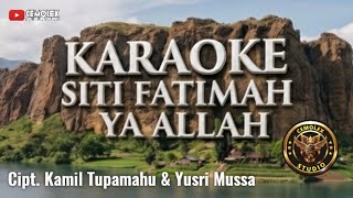 Karaoke  Siti Fatimah Ya Allah