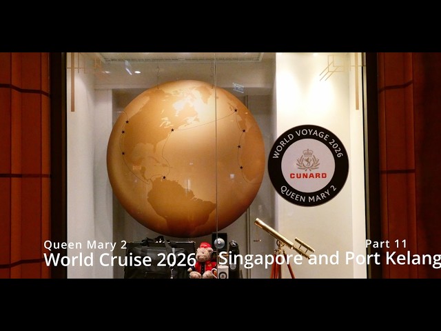 Queen Mary 2 World Cruise 2026 Part 11 Singapore and Port Kelang