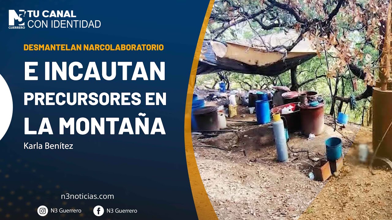 Desmantelan narcolaboratorio e incautan precursores en la Montaña