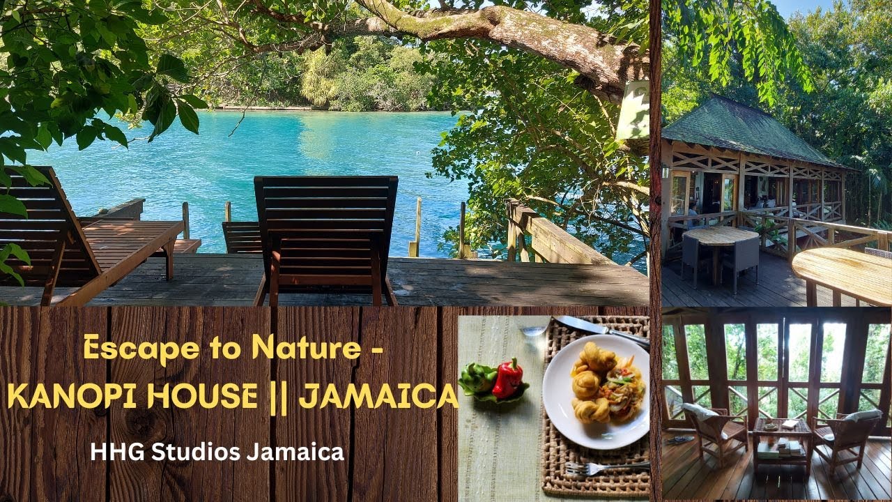 Escape to Nature - KANOPI HOUSE || JAMAICA