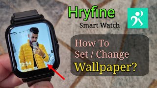 إعدادات خلفية ساعة HryFine الذكية | كيفية تعيين / تغيير خلفية ساعة HRYFINE الذكية؟ screenshot 2
