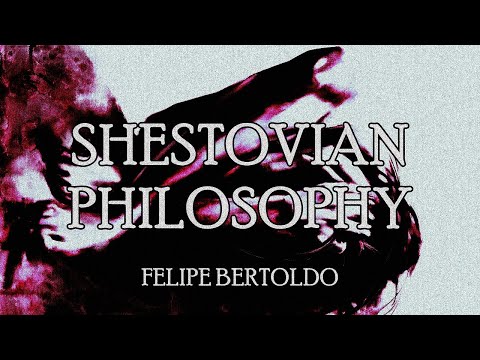 LEV SHESTOV&rsquo;S PHILOSOPHY OF DESPAIR | FELIPE BERTOLDO