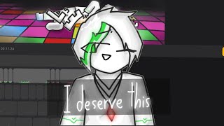 I deserve this | animation meme [analose] _ Mooltik + VN