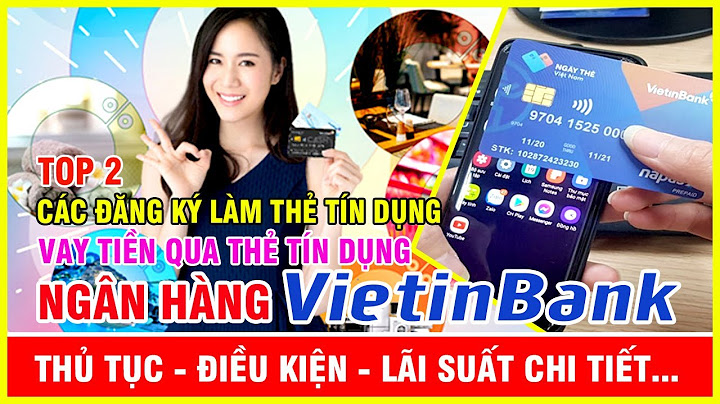 Nên làm thẻ tín dụng của ngân hàng nào