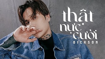 THẬT NỰC CƯỜI - DICKSON