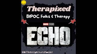 Echo: Best Therapy Scenes - Healing, Grief
