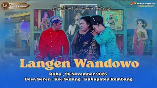 Download Lagu SW KETOPRAK LANGEN WANDOWO : Desa Seren - Kec Sulang - Kabupaten Rembang ( MALAM ) MP3