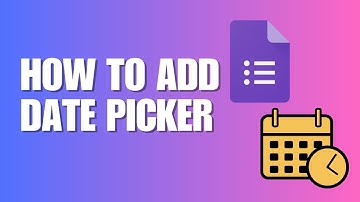 How to Add Date Picker in Google Forms
