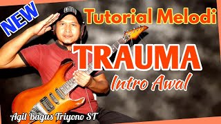 Tutorial singkat Melodi Intro Awal TRAUMA