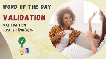 Validation:  Word of the Day with an Author | Relationship Series